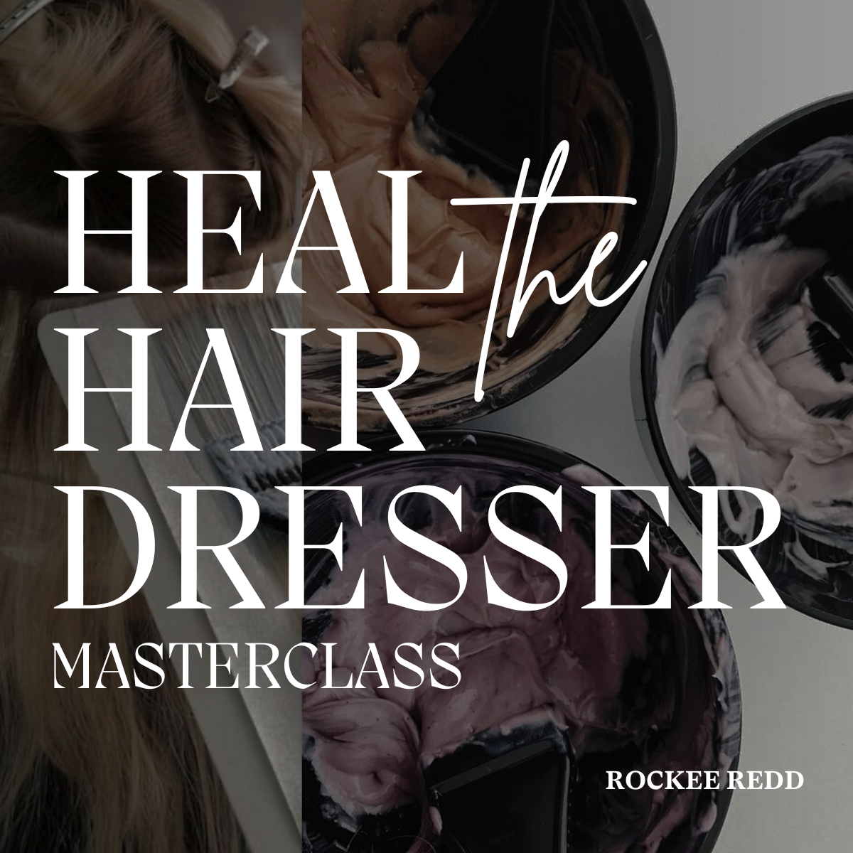 Heal the Hairdresser Masterclass