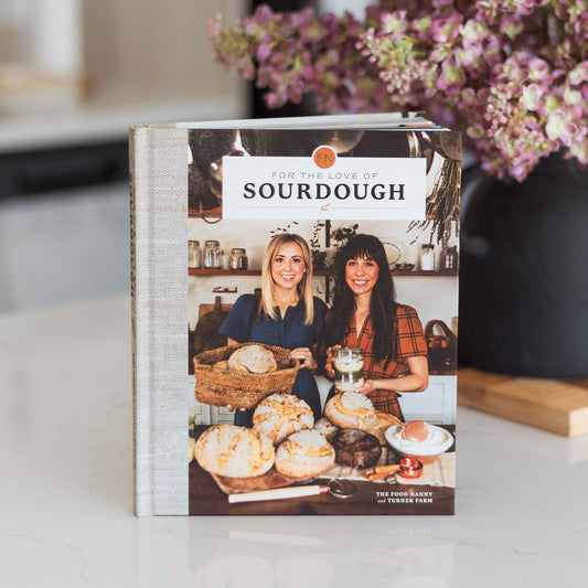 For the Love of Sourdough Cookbook